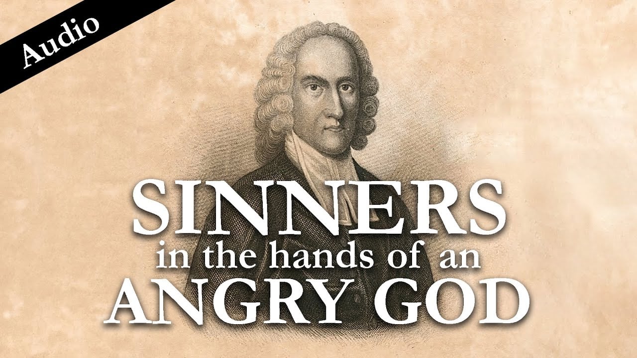 Sinners in the Hands of an Angry God: A Sermon by Jonathan Edwards